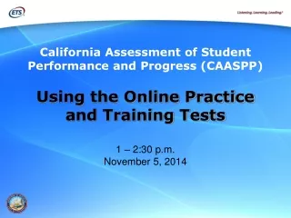 Using the Online Practice  and Training Tests  1 – 2:30 p.m. November 5, 2014