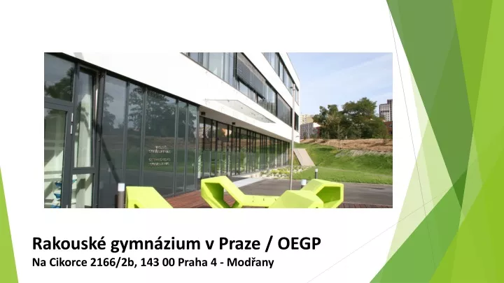 rakousk gymn zium v praze oegp na cikorce 2166 2b 143 00 praha 4 mod any