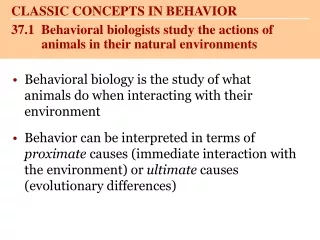 37.1  Behavioral biologists study the actions of animals in their natural environments