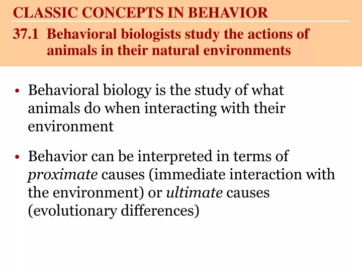 37 1 behavioral biologists study the actions of animals in their natural environments