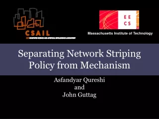 Separating Network Striping Policy from Mechanism