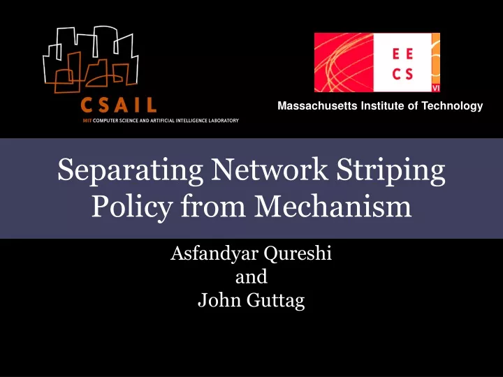 separating network striping policy from mechanism