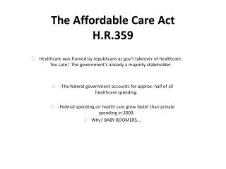 The Affordable Care  Act  H.R.359