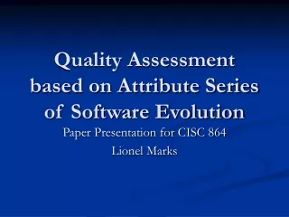 Quality Assessment based on Attribute Series of Software Evolution