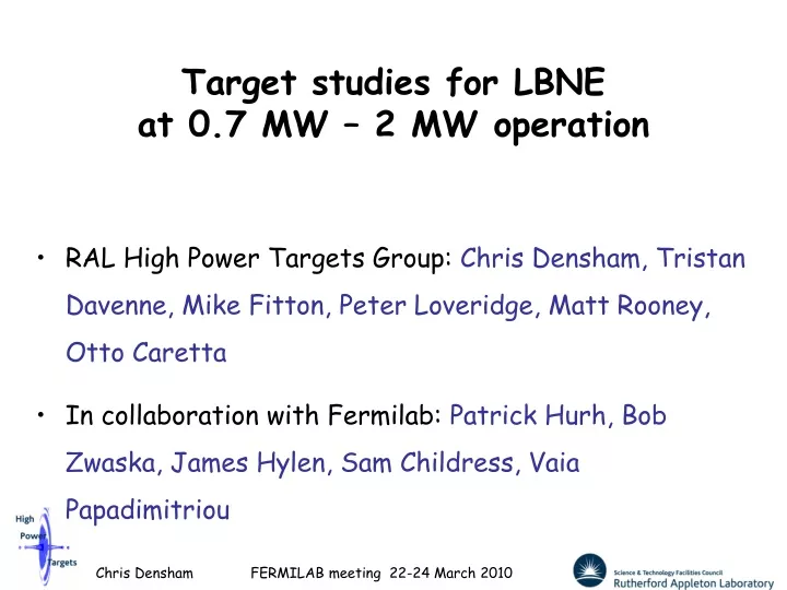 target studies for lbne at 0 7 mw 2 mw operation