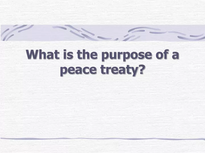 what is the purpose of a peace treaty
