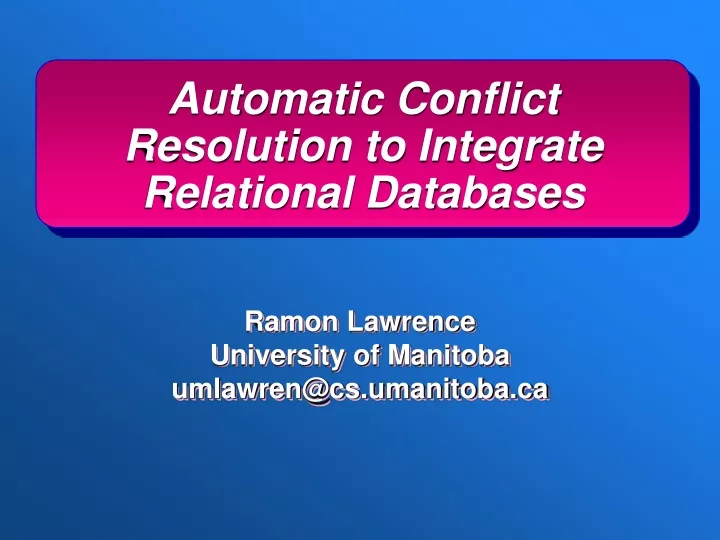 automatic conflict resolution to integrate relational databases