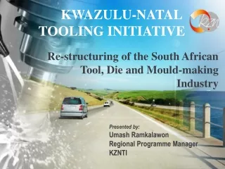 KWAZULU-NATAL  TOOLING INITIATIVE