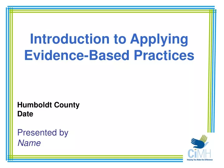 introduction to applying evidence based practices