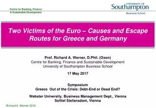 Two Victims of the Euro – Causes and Escape Routes for Greece and Germany