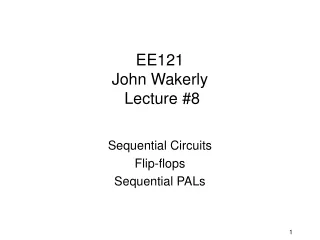 EE121  John Wakerly  Lecture #8