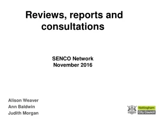 Reviews, reports and consultations SENCO Network  November 2016