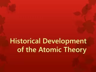 Historical Development of the Atomic Theory