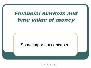 Financial markets and time value of money