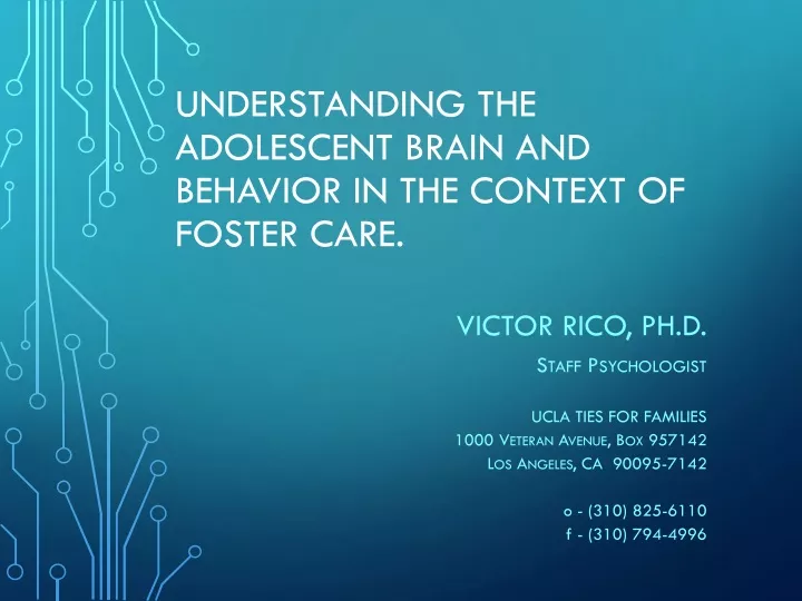 understanding the adolescent brain and behavior in the context of foster care