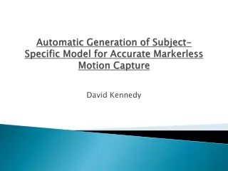 Automatic Generation of Subject-Specific Model for Accurate  Markerless  Motion Capture