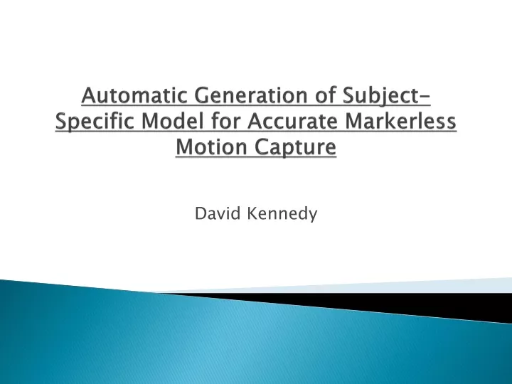 automatic generation of subject specific model for accurate markerless motion capture