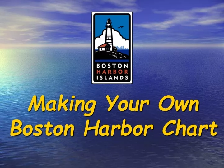 making your own boston harbor chart