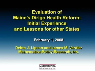 Evaluation of Maine’s Dirigo Health Reform:  Initial Experience  and Lessons for other States