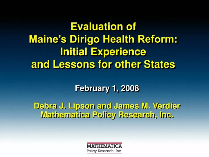 evaluation of maine s dirigo health reform initial experience and lessons for other states