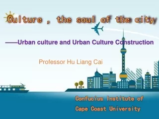 Culture  ,  the soul of the city