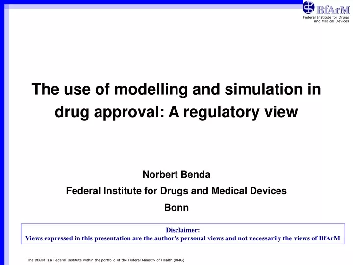 the use of modelling and simulation in drug approval a regulatory view