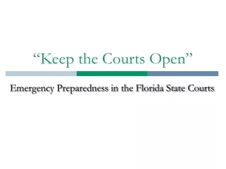 “Keep the Courts Open”