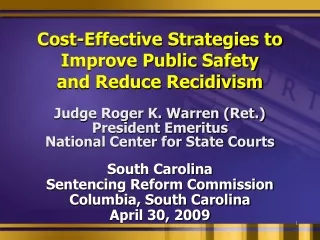 Cost-Effective Strategies to Improve Public Safety  and Reduce Recidivism 