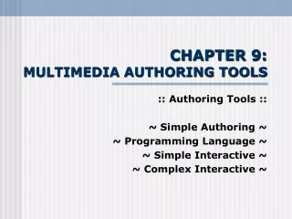 CHAPTER 9: MULTIMEDIA AUTHORING TOOLS