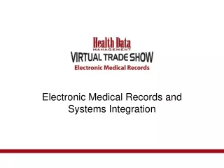 Electronic Medical Records and Systems Integration