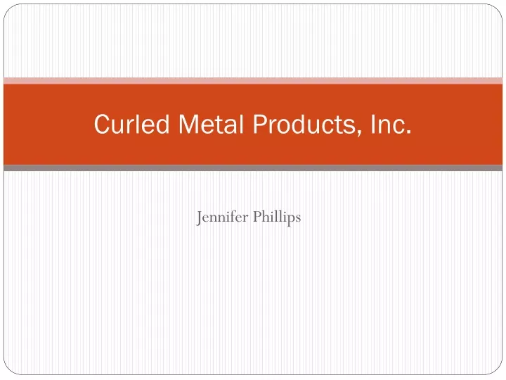 curled metal products inc