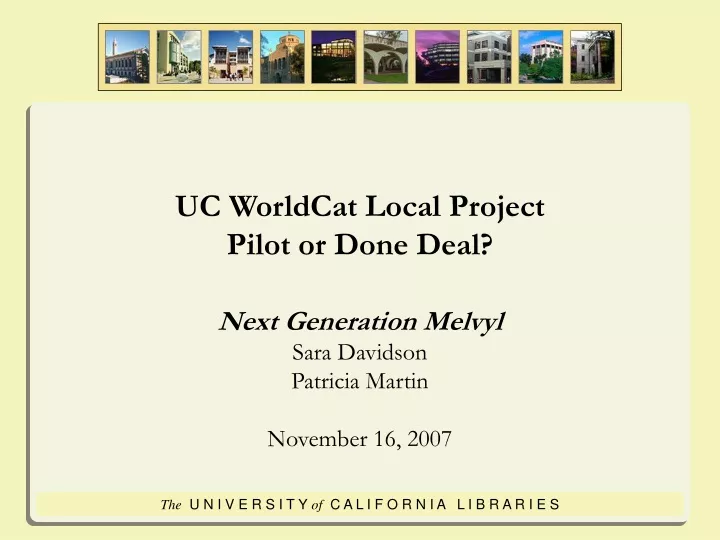uc worldcat local project pilot or done deal