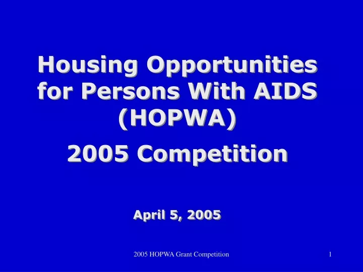 housing opportunities for persons with aids hopwa 2005 competition april 5 2005