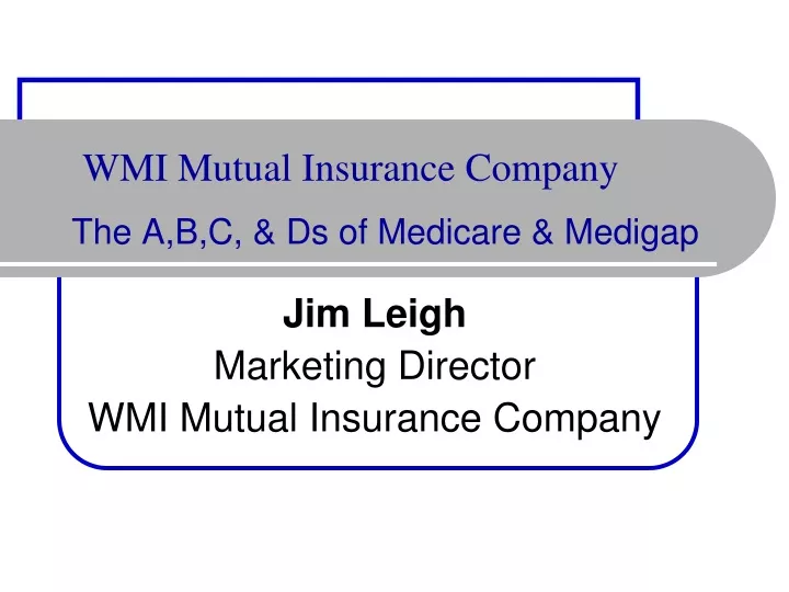 wmi mutual insurance company the a b c ds of medicare medigap