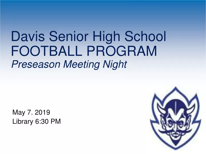 davis senior high school football program preseason meeting night