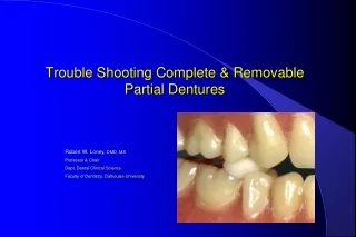 Trouble Shooting Complete &amp; Removable Partial Dentures