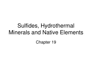 Sulfides, Hydrothermal Minerals and Native Elements
