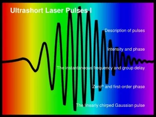Ultrashort Laser Pulses I