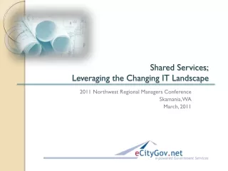 Shared Services; Leveraging the Changing IT Landscape