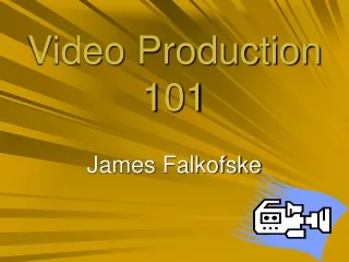 Video Production 101