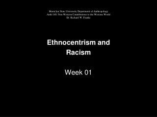 Ethnocentrism and Racism Week 01