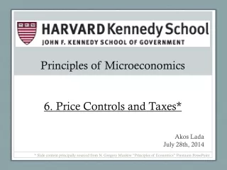 Principles of Microeconomics 6. Price Controls and Taxes*