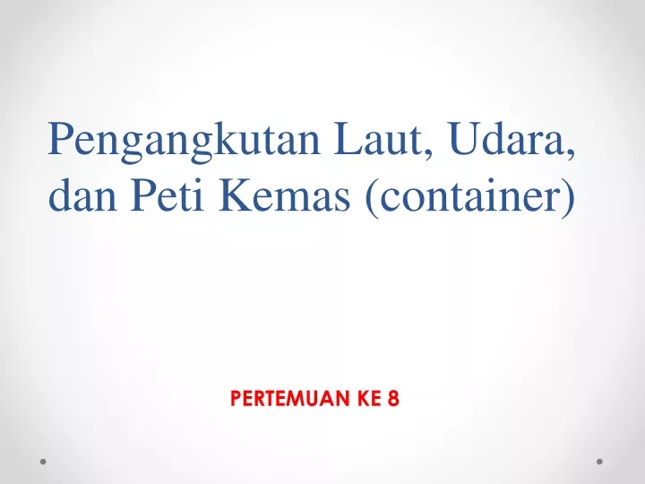 pengangkutan laut udara dan peti kemas container