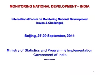 MONITORING NATIONAL DEVELOPMENT – INDIA International Forum on Monitoring National Development