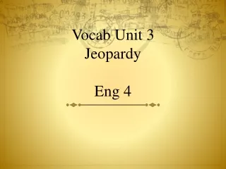 Vocab Unit 3  Jeopardy Eng 4