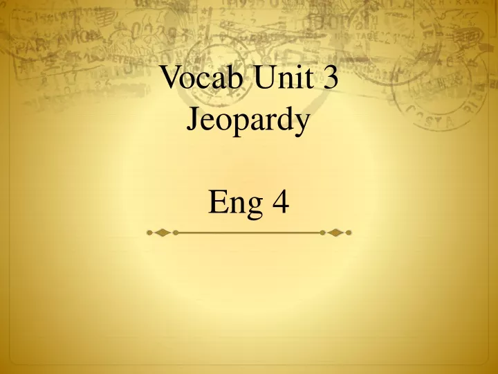 vocab unit 3 jeopardy eng 4