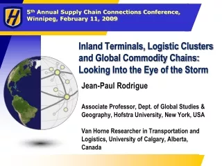 Inland Terminals, Logistic Clusters and Global Commodity Chains: Looking Into the Eye of the Storm
