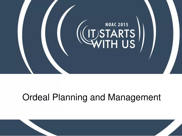 ordeal planning and management