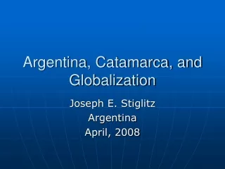 Argentina, Catamarca, and Globalization