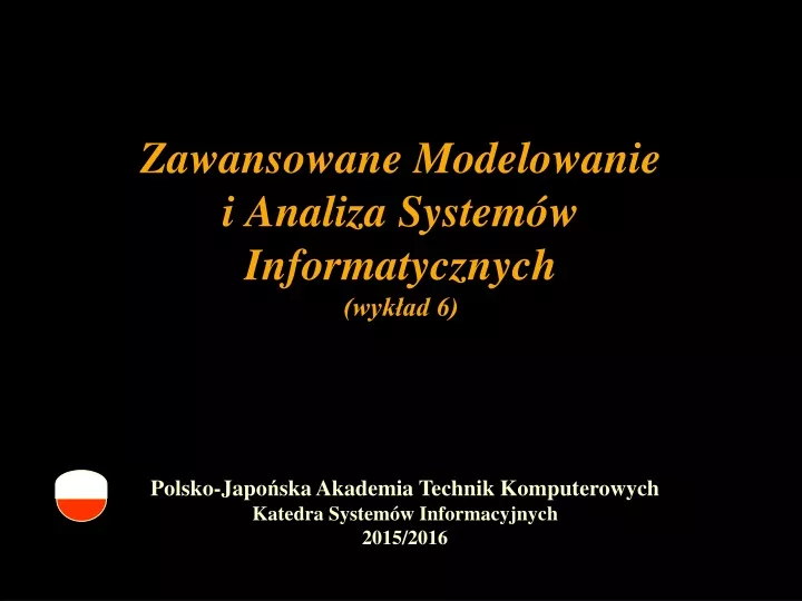 zawansowane modelowanie i analiza system w informatycznych wyk ad 6